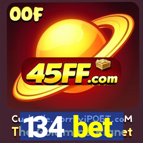 134 bet